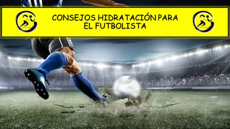 CONSEJOS HIDRATACIÓN PARA EL FUTBOLISTA